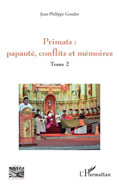 Primats, Vol. 2. Papauté, conflits et mémoires