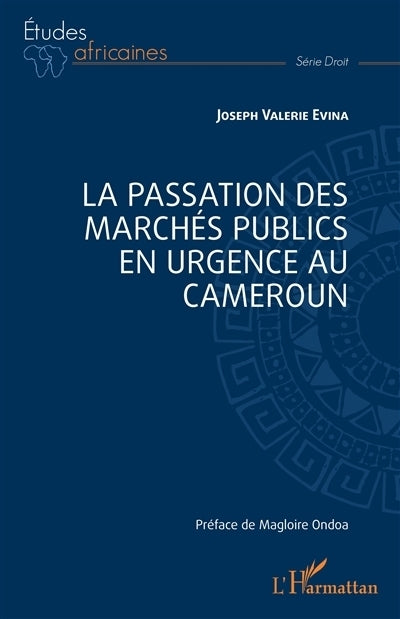 passation des marchés publics en urgence au Cameroun (La)