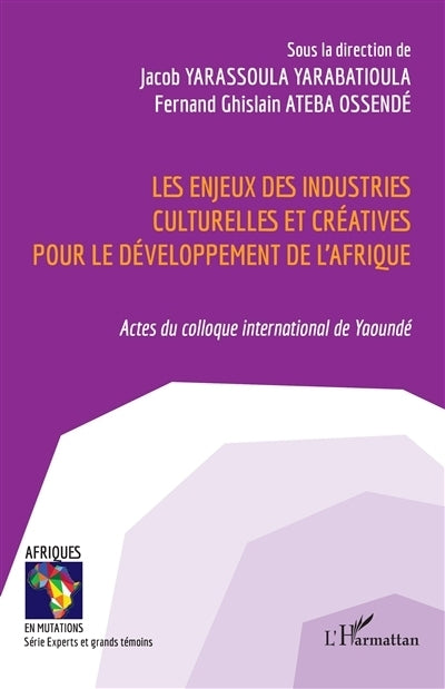 enjeux des industries culturelles et créatives pour le développement de l'Afrique (Les)