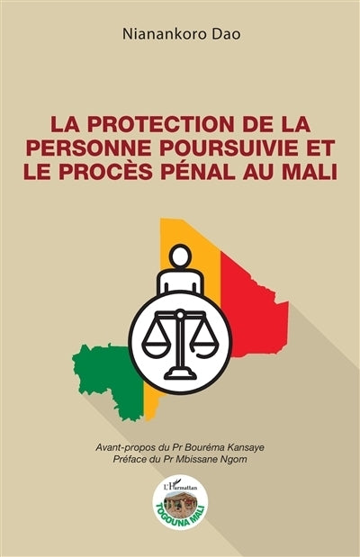 protection de la personne poursuivie et le procès pénal au Mali (La)