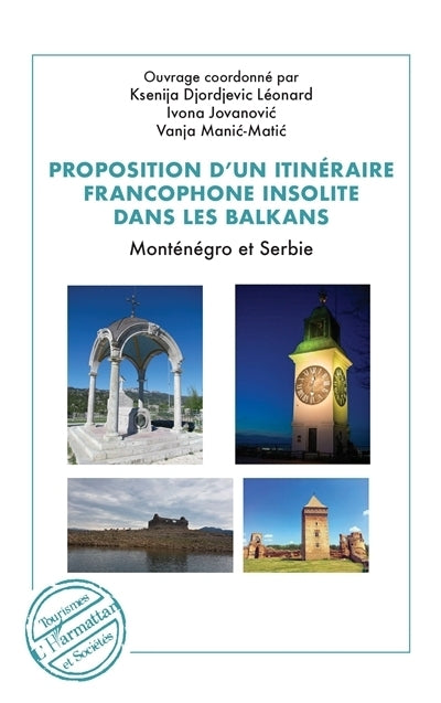 Proposition d'un itinéraire francophone insolite dans les Balkans
