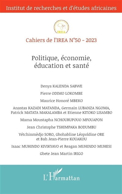 Cahiers de l'IREA, n°50. Politique, économie, éducation et santé