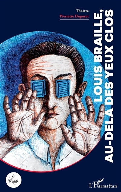 Louis Braille, au-delà des yeux clos