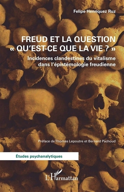 Freud et la question Qu'est-ce que la vie ?