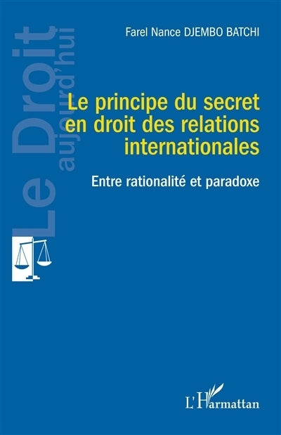 principe du secret en droit des relations internationales (Le)