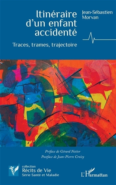Itinéraire d'un enfant accidenté