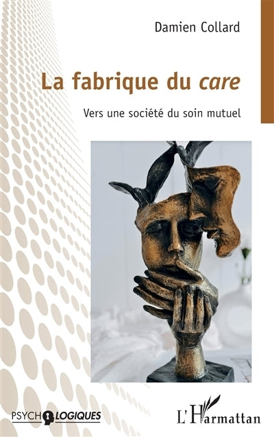 fabrique du care (La)