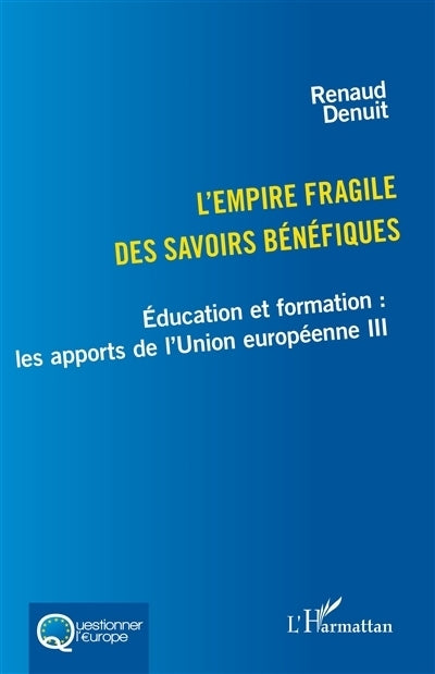 empire fragile des savoirs bénéfiques (L')