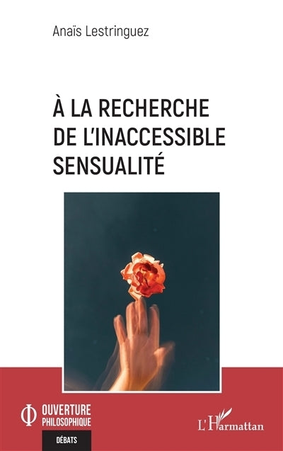 A la recherche de l'inaccessible sensualité