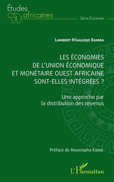 économies de l'Union économique et monétaire ouest-africaine sont-elles intégrées ? (Les)