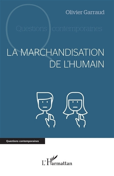 marchandisation de l'humain (La)