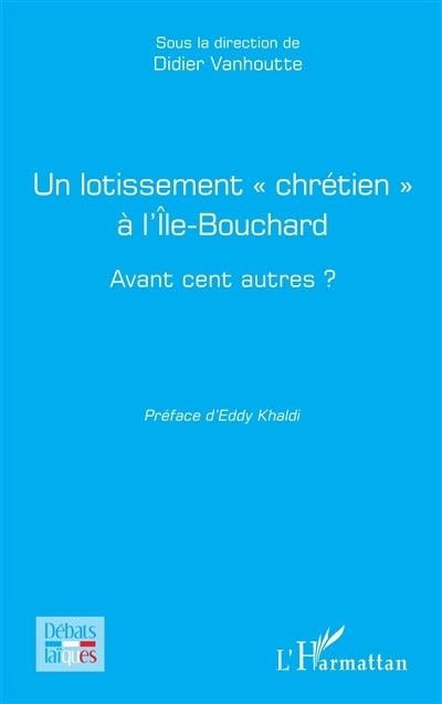 Un lotissement chrétien à l'Ile-Bouchard