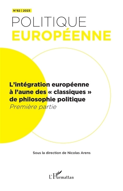 Politique européenne, n°82. L'intégration européenne à l'aune des classiques de philosophie politique