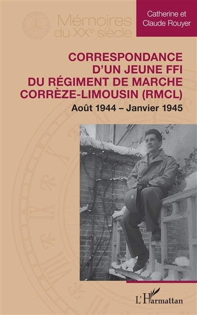 Correspondance d'un jeune FFI du régiment de marche Corrèze-Limousin (RMCL)