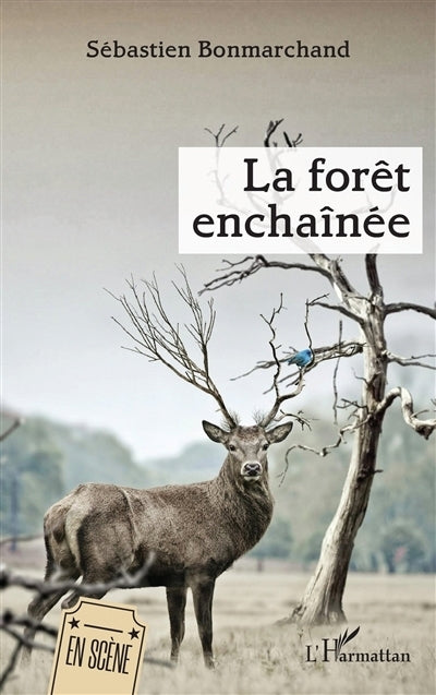 forêt enchaînée (La)
