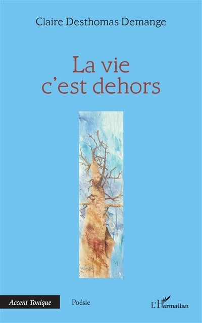 vie c'est dehors (La)