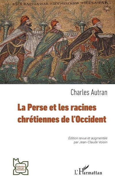 Perse et les racines chrétiennes de l'Occident (La)