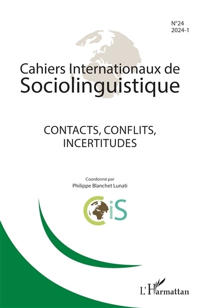 Cahiers internationaux de sociolinguistique, n°24. Contacts, conflits, incertitudes