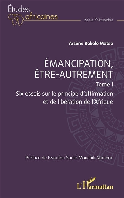 Six essais sur le principe d'affirmation et de libération de l'Afrique
