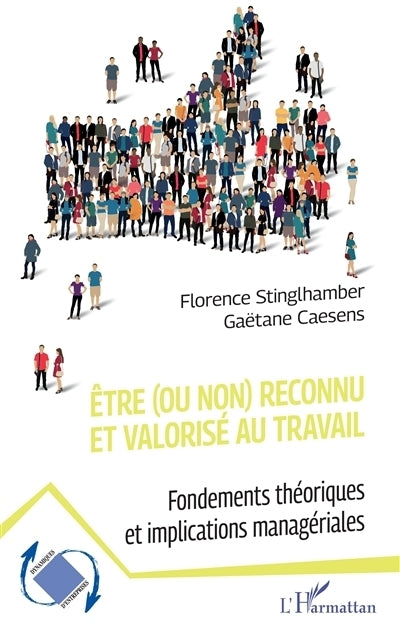 Etre (ou non) reconnu et valorisé au travail
