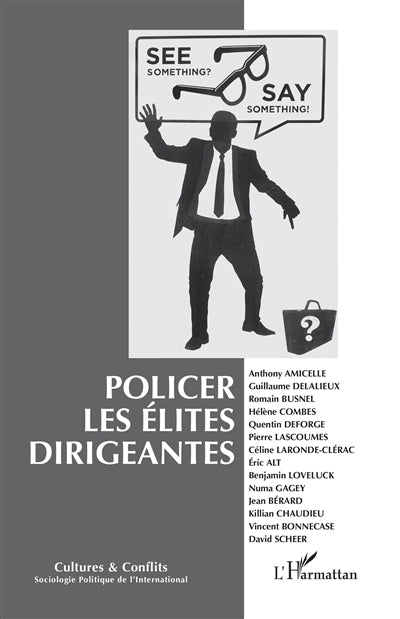 Cultures & conflits, n°131-132. Policer les élites dirigeantes