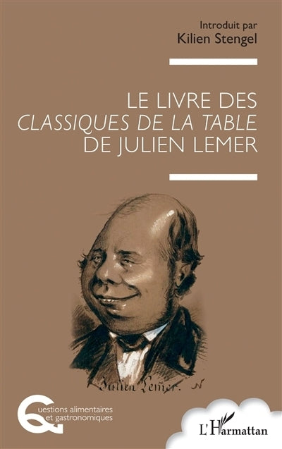 livre des classiques de la table de Julien Lemer (Le)