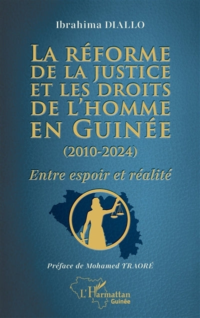 réforme de la justice et les droits de l'homme en Guinée (2010-2024) (La)