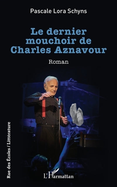 dernier mouchoir de Charles Aznavour (Le)