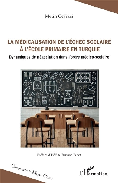 médicalisation de l'échec scolaire à l'école primaire en Turquie (La)