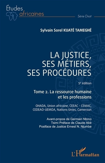 justice, ses métiers, ses procédures, Vol. 2. La ressource humaine et les professions (La)