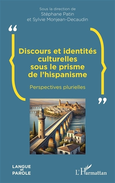 Discours et identités culturelles sous le prisme de l'hispanisme