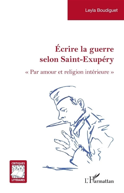 Ecrire la guerre selon Saint-Exupéry