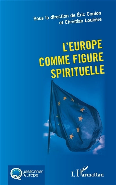 Europe comme figure spirituelle (L')