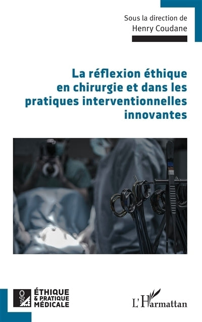 réflexion éthique en chirurgie et dans les pratiques interventionnelles innovantes (La)