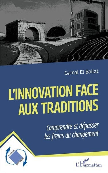 innovation face aux traditions (L')