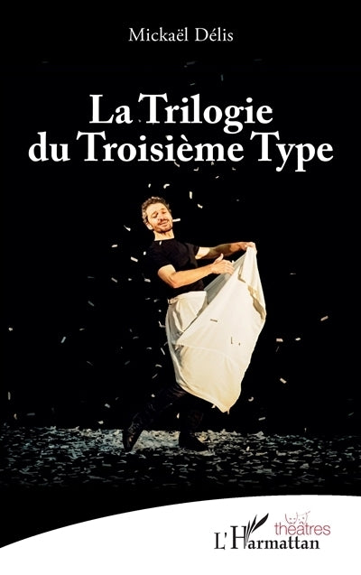 trilogie du troisième type (La)