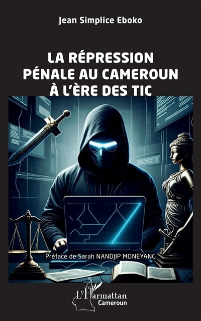 répression pénale au Cameroun à l'ère des TIC (La)