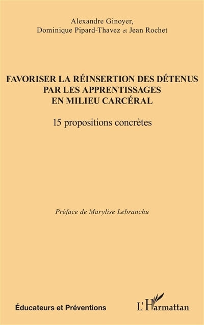 Favoriser la réinsertion des détenus par les apprentissages en milieu carcéral