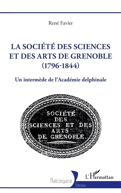 Société des sciences et des arts de Grenoble (1796-1844) (La)