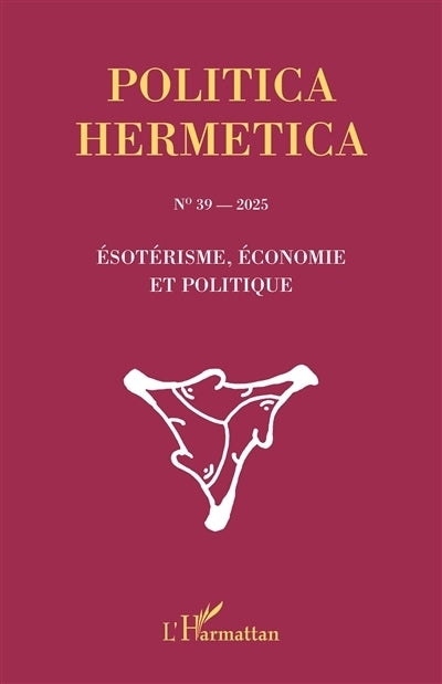 Politica hermetica, n°39. Esotérisme, économie et politique