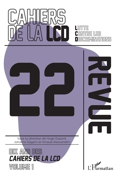 Cahiers de la LCD (Les), n°22. Dix ans des Cahiers de la LCD