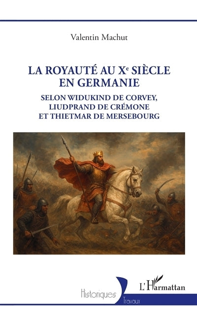 royauté au Xe siècle en Germanie (La)