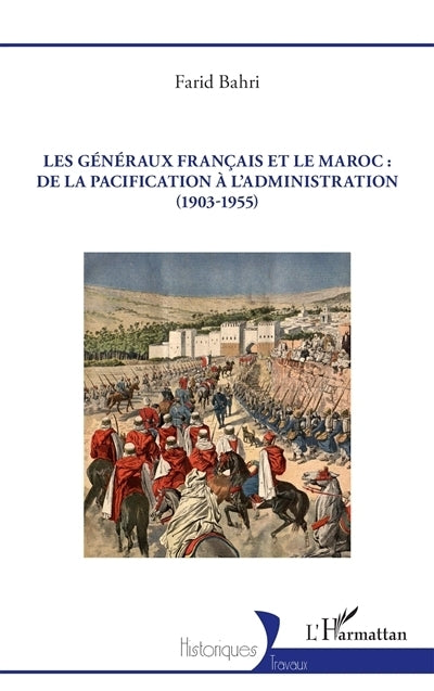 généraux français et le Maroc (Les)