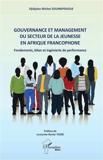 Gouvernance et management du secteur de la jeunesse en Afrique francophone