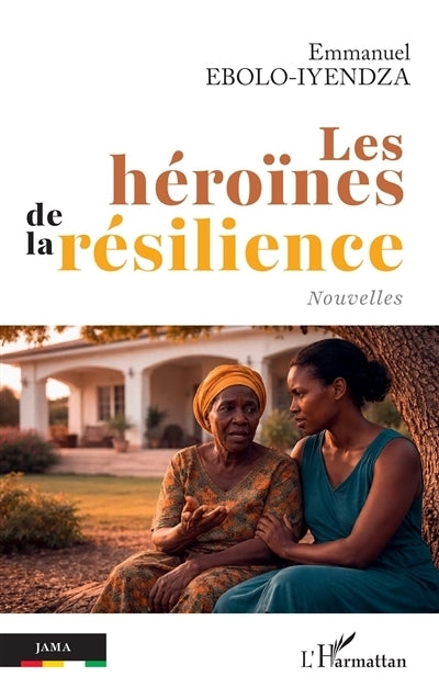 héroïnes de la résilience (Les)
