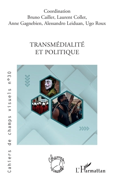 Cahiers de champs visuels, n°30. Transmédialité et politique