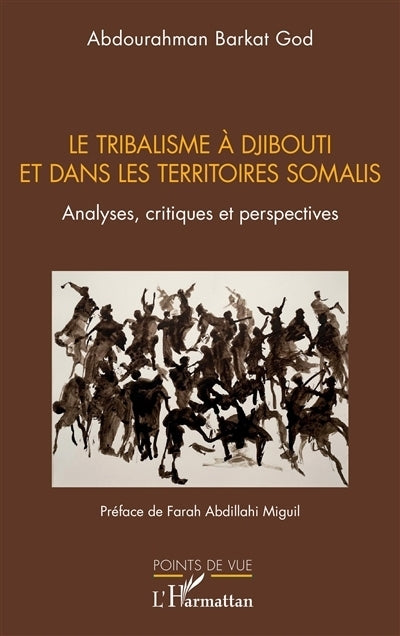 tribalisme à Djibouti et dans les territoires somalis (Le)