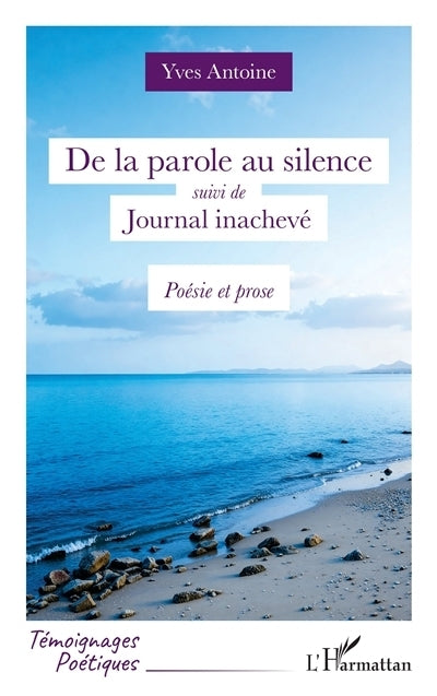 De la parole au silence ; Journal inachevé