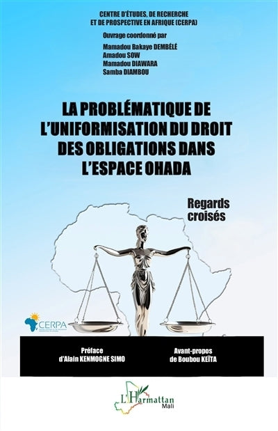 problématique de l'uniformisation du droit des obligations dans l'espace Ohada (La)