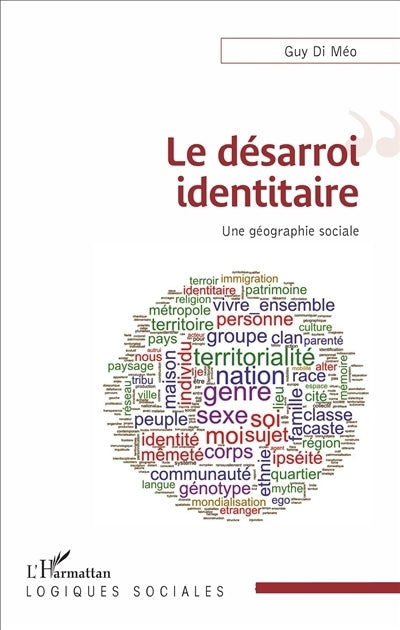 désarroi identitaire : une géographie sociale (Le)